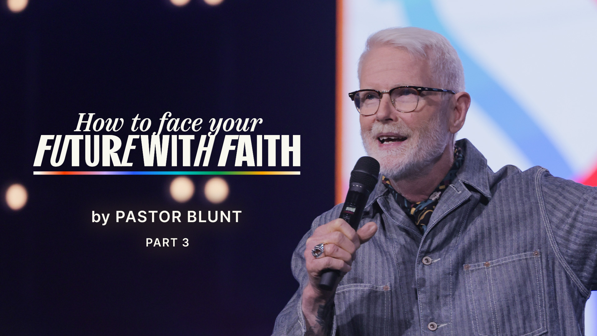 Message Artwork: How To Face Your Future With Faith - Part 3